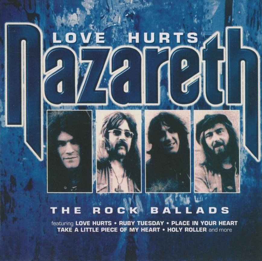 Love hurts. 2002 Nazareth Love hurts -the Rock Ballads. Hurts группа Nazareth. Nazareth Love hurts обложка. Nazareth the best Rock Ballads.