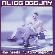 Alice Deejay - Who Needs Guitars Anyway? notas para el fortepiano