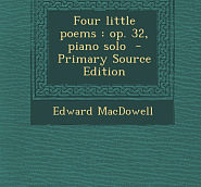 Edward MacDowell - Four little poems, Op.32: No.1 The Eagle notas para el fortepiano
