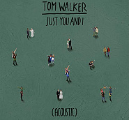 Tom Walker - Just You and I notas para el fortepiano