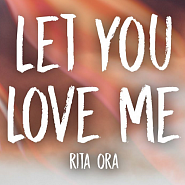 Rita Ora - Let You Love Me notas para el fortepiano
