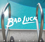 Khalid - Bad Luck notas para el fortepiano