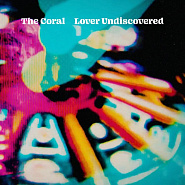 The Coral - Lover Undiscovered notas para el fortepiano