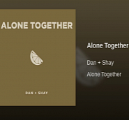 Dan + Shay - Alone Together notas para el fortepiano