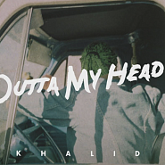 Khalid etc. - Outta My Head notas para el fortepiano