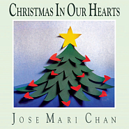 Jose Mari Chan etc. - Christmas In Our Hearts notas para el fortepiano