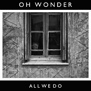 Oh Wonder - All We Do notas para el fortepiano