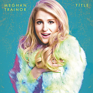 Meghan Trainor - All About That Bass notas para el fortepiano