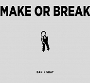 Dan + Shay - Make Or Break notas para el fortepiano
