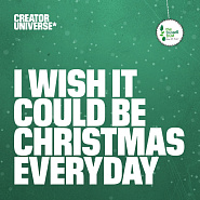 Creator Universe - I Wish It Could Be Christmas Everyday notas para el fortepiano