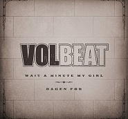 Volbeat - Wait A Minute My Girl notas para el fortepiano