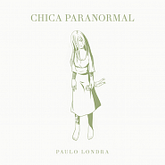 Paulo Londra - Chica Paranormal notas para el fortepiano