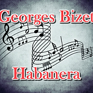 Georges Bizet - Habanera (from the opera Carmen) notas para el fortepiano