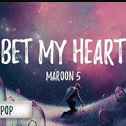 Maroon 5 - Bet My Heart notas para el fortepiano