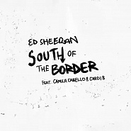 Ed Sheeran etc. - South of the Border notas para el fortepiano