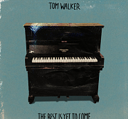 Tom Walker - The Best Is Yet to Come notas para el fortepiano