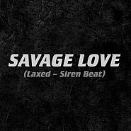 Jawsh 685 etc. - Savage Love (Laxed - Siren Beat) notas para el fortepiano
