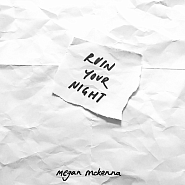 Megan McKenna - Ruin Your Night notas para el fortepiano