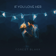 Forest Blakk - If You Love Her notas para el fortepiano