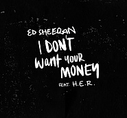 Ed Sheeran etc. - I Don’t Want Your Money notas para el fortepiano