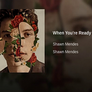 Shawn Mendes - When You're Ready notas para el fortepiano