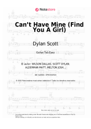 Notas, acordes Dylan Scott - Can’t Have Mine (Find You A Girl)