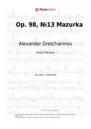 Notas, acordes Alexander Gretchaninov - Op. 98, №13 Mazurka